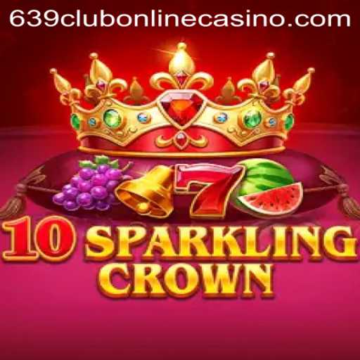 Explore the Thrills of 10SparklingCrown at 639club Online Casino