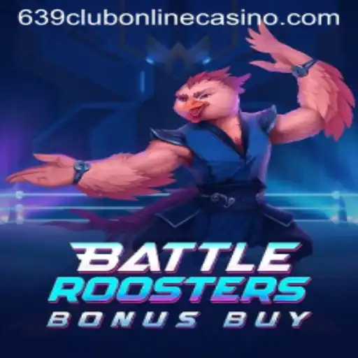 BattleRoostersBonusBuy: An Exciting Addition to 639club Online Casino