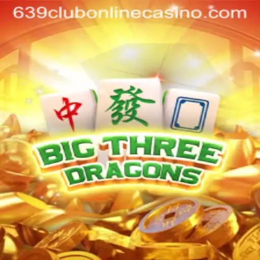 Exploring the Thrills of BigThreeDragons at 639club Online Casino