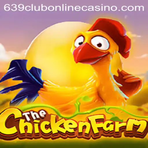 Exploring the Exciting World of ChickenFarm: A New Era in Online Gaming with 639club Online Casino