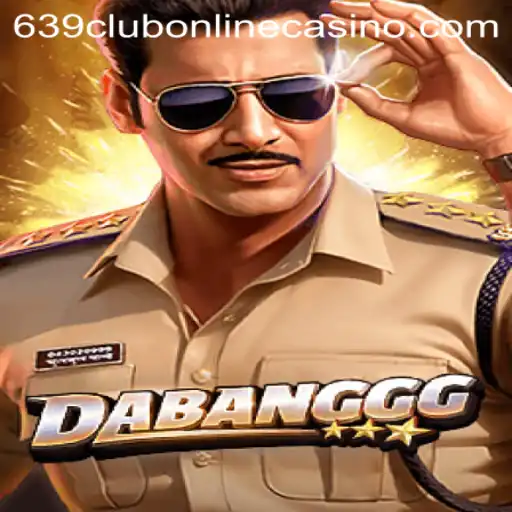 DABANGGG: An Exciting Addition to the 639Club Online Casino Experience