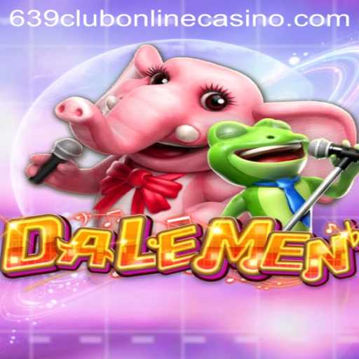 DALEMEN: A Thrilling Adventure in the World of 639club Online Casino