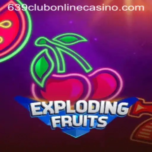 Exploring the Thrilling World of ExplodingFruits in 639club Online Casino