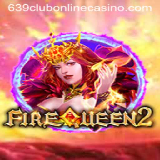 The Enchanting World of FireQueen2 at 639club Online Casino