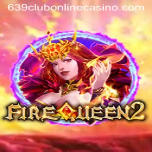 The Enchanting World of FireQueen2 at 639club Online Casino