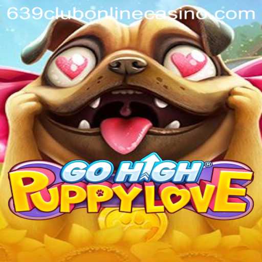 Exploring GoHighPuppyLove and Its Connection with 639club Online Casino