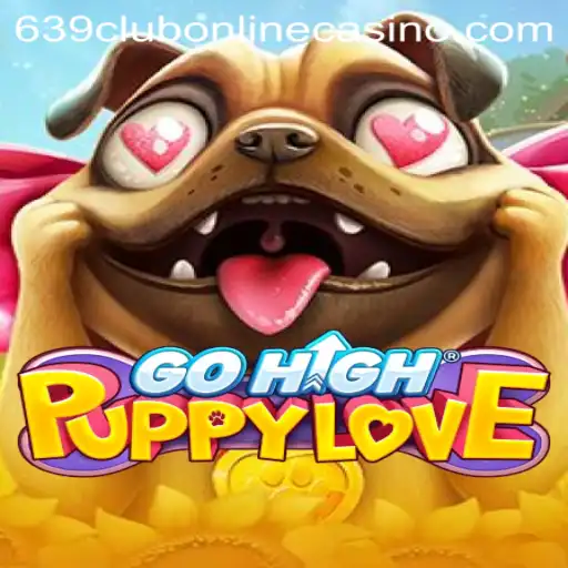 Exploring GoHighPuppyLove and Its Connection with 639club Online Casino