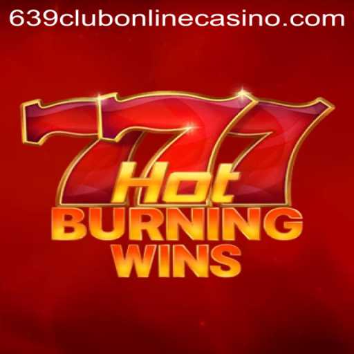 HotBurningWins: An Exciting Venture into 639club Online Casino