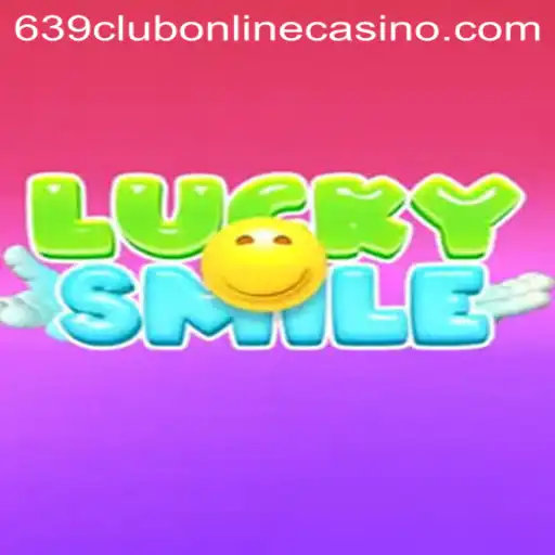 Exploring the Thrills of LuckySmile at 639club Online Casino