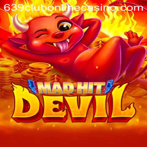 Exploring MadHitDevil: A Thrilling Experience at 639club Online Casino