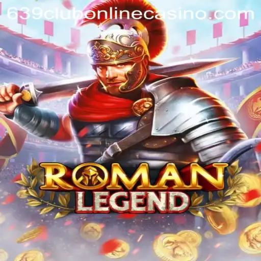 Discover the Epic Adventure of RomanLegend at 639club Online Casino