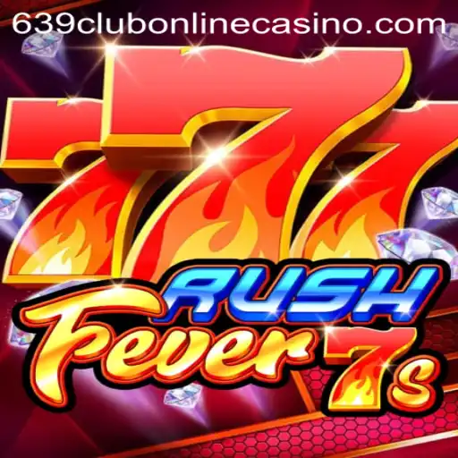 Exploring the Thrills of RushFever7s at 639club Online Casino