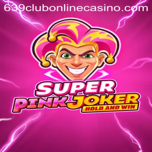 Exploring the Exciting World of SuperPinkJoker at 639Club Online Casino