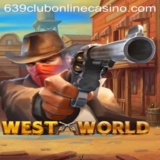 Exploring the Allure of WestWorld in the 639club Online Casino