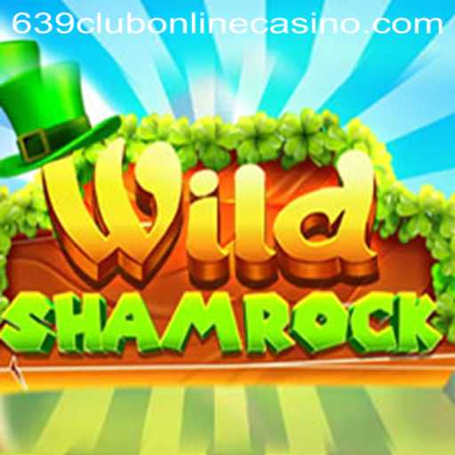 Exploring the Exciting World of WildShamrock at 639club Online Casino